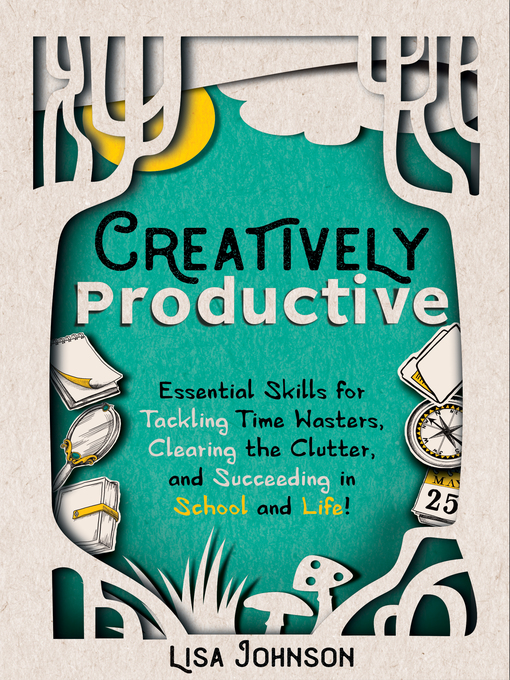 Title details for Creatively Productive by Lisa Johnson - Available